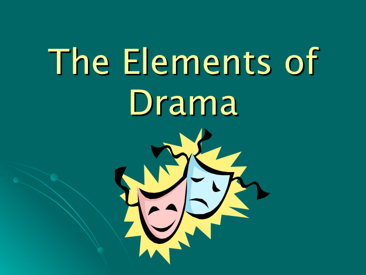 Elements of Drama - Learn with Kassia